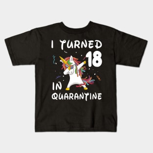 I Turned 18 In Quarantine Kids T-Shirt
